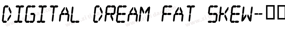 Digital dream Fat Skew字体转换